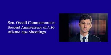 Sen. Ossoff Commemorates Second Anniversary of Atlanta Spa Shootings