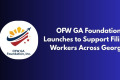 OFW GA Foundation Launches to Support Filipino Workers Across Georgia